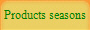 Products seasons