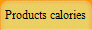 Products calories